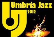 PERUGIA. UMBRIA JAZZ FESTIVAL dal 6 al 15 luglio 2012 UMBRIA JAZZ_2012