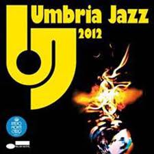 Umbria Jazz 2012 UMBRIA JAZZ_2012