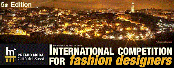 Premio Moda Città Dei Sassi International Competition For Fashion Designers Premio Moda Città dei Sassi International Competition for fashion designers