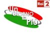 RAI 2. ARRIVA “UN GIORNO IN PIU'” UN GIORNO IN PIU