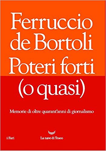 Ferruccio De Bortoli - Poteri forti