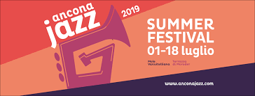ANCONA FESTIVAL JAZZ 2019 ANCONA FESTIVAL JAZZ 2019