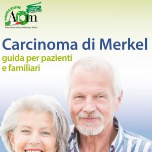 Carcinoma Di Merkel Guida Per Pazienti Carcinoma di Merkel guida per pazienti