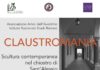 CLAUSTROMANIA - SCULTURA CONTEMPORANEA NEL CHIOSTRO DI SANTALESSIO