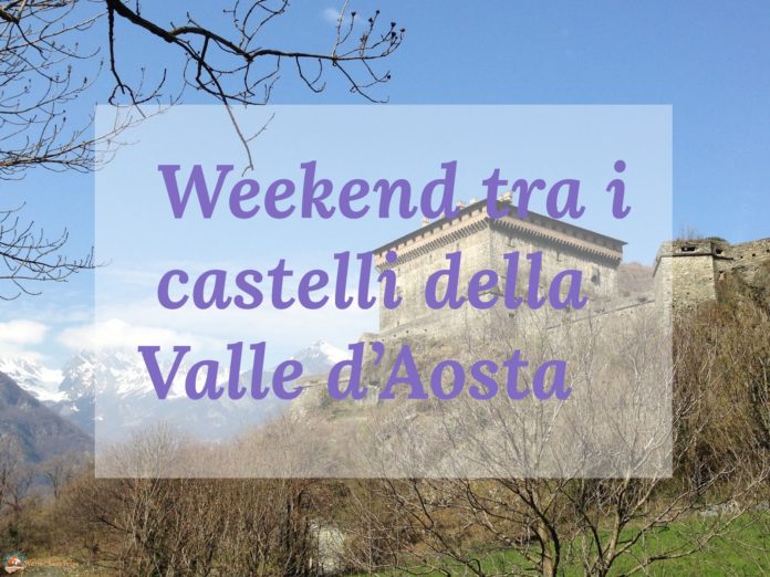 WEEKEND CASTELLI VALDOSTANI