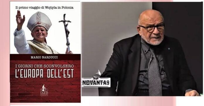 I giorni che sconvolsero l’Europa dell’Est - Il primo viaggio di Wojtyla in Polonia - di Mario Narducci I giorni che sconvolsero l’Europa dell’Est - Il primo viaggio di Wojtyla in Polonia - di Mario Narducci