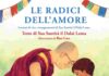 Il Dalai Lama spiega l’amore e la compassione a bambini e ragazzi Le Radici Dell Amore Dalai Lama