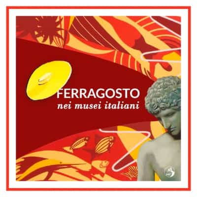 Ferragosto nei musei italiani Ferragosto nei musei italiani