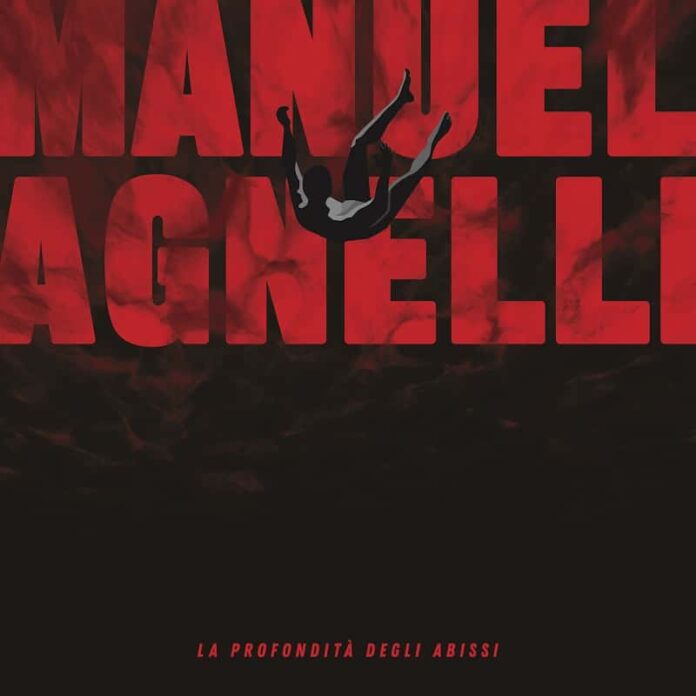 MANUEL AGNELLI La profonditaÌ degli abissi MANUEL AGNELLI La profonditaÌ degli abissi