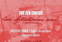 Milano. The Zen Circus raccontano il loro ultimo album “Cari fottutissimi amici” | mercoledì 1 giugno 2022 01 giugno Zen Circus talk