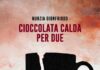 Finalista al Premio Letterario Nazionale Nicola Zingarelli “Cioccolata calda per due” di Nunzia Gionfriddo Copertina Cioccolata calda per due Nunzia Gionfriddo