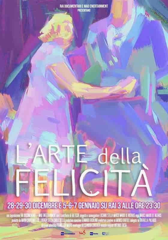 Rai tre - L'ARTE DELLA FELICITÀ Rai tre L'ARTE DELLA FELICITÀ