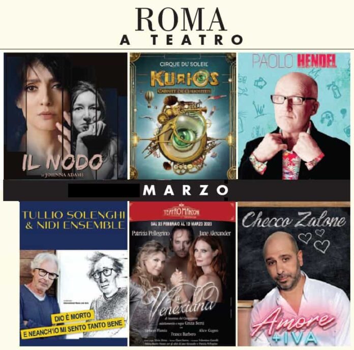 Roma a Teatro marzo 2023 Roma a Teatro marzo 2023