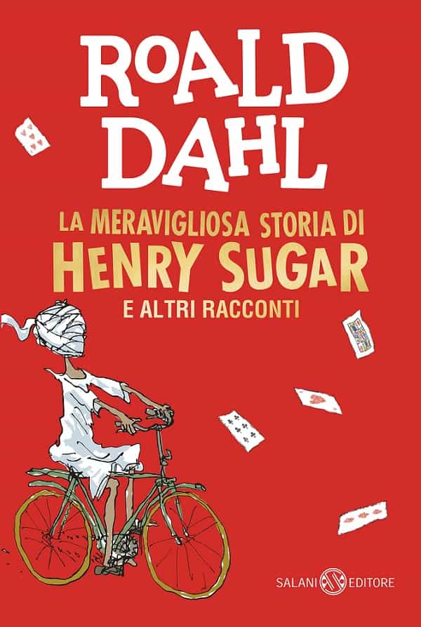 Roald Dahl La meravigliosa storia di Henry Sugar Roald Dahl La meravigliosa storia di Henry Sugar