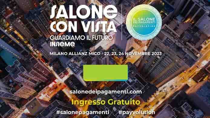 Milano Salone dei Pagamenti 2023 Milano Salone dei Pagamenti 2023