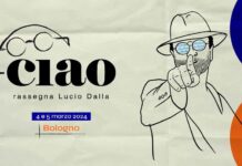 Bologna. “CIAO” Rassegna Lucio Dalla | 4 marzo Ciao Rassegna Lucio Dalla