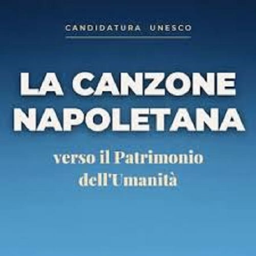 LA CANZONE NAPOLETANA Canzone napoletana UNESCO